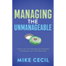 Managing the Unmanageable: Unlock Your Full Management Potential to Empower Your Top Performers