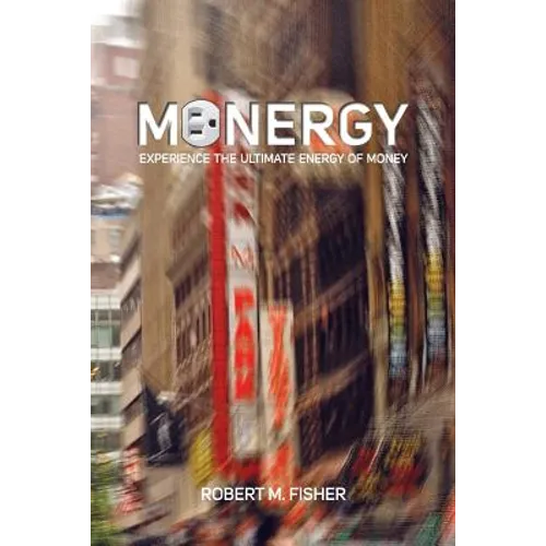 Monergy: Experience the Ultimate Energy of Money