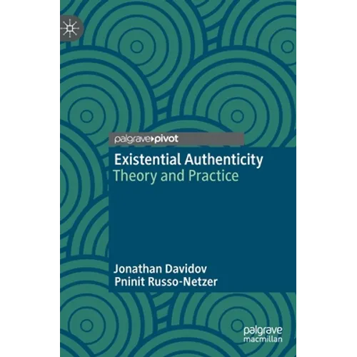 Existential Authenticity: Theory and Practice