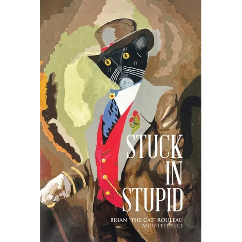 Stuck in Stupid