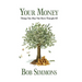 YOUR MONEY Things You May Not Have Thought Of