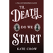 Til Death Do We Start