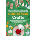 Best Sustainable Christmas Crafts: Creating Environmentally Friendly Christmas Decorations, Gifts, And Wrapping Ideas