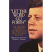 Let the Word Go Forth: The Speeches, Statements, and Writings of John F. Kennedy 1947 to 1963