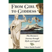 From Girl to Goddess: The Heroine's Journey through Myth and Legend