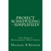 Project Scheduling - Simplified!