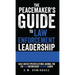 The Peacemaker's Guide to Law Enforcement Leadership: Daily Advice/Tips/Reflections Journal For the Law Enforcement Servant Leader
