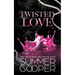 Twisted Love: A Billionaire Bully Dark Romance