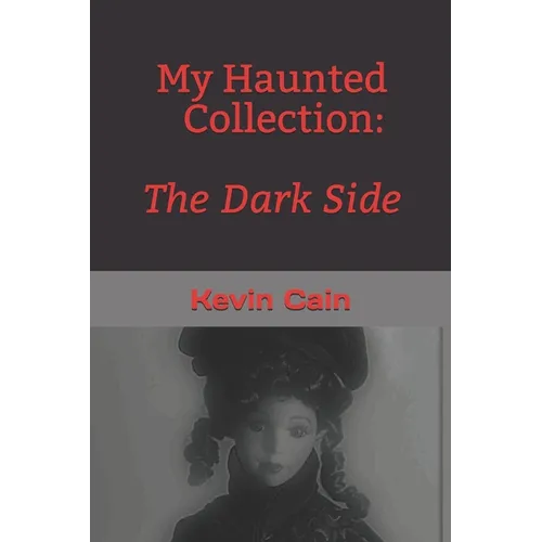 My Haunted Collection: The Dark Side