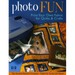 Photo Fun: Print Your Own Fabric for Quilts & Crafts