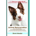 Animal Reincarnation: Everything You Always Wanted to Know! about Pet Reincarnation plus "how to" techniques to see, feel & communicate with