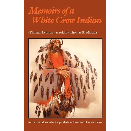 Memoirs of a White Crow Indian