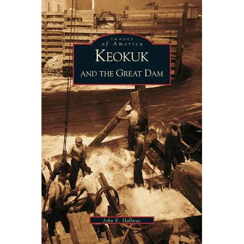 Keokuk and the Great Dam