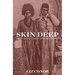 Skin Deep: Settler Impressions of Aboriginal Women
