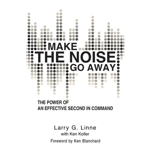 Make the Noise Go Away: The Power of an Effective Second-in-Command