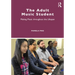 The Adult Music Student: Making Music Throughout the Lifespan
