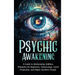 Psychic Awakening: A Guide to Mediumship Abilities, Telepathy for Beginners, Numerology, Astral Projection, and Highly Sensitive People