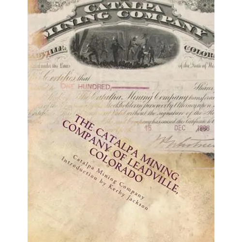 The Catalpa Mining Company of Leadville, Colorado