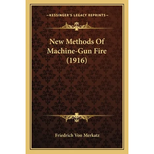 New Methods Of Machine-Gun Fire (1916)