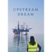 Upstream Dream