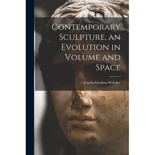 Contemporary Sculpture, an Evolution in Volume and Space