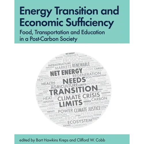 Energy Transition and Economic Sufficiency: Food, Transportation and Education in a Post-Carbon Society