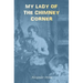 My Lady of the Chimney Corner: A Story of Love and Poverty in Irish Peasant Life
