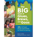 The Big Book of Glues, Brews, and Goos: 500+ Kid-Tested Recipes and Formulas for Hands-On Learning