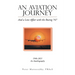 An Aviation Journey: And a Love Affair with the Boeing 747