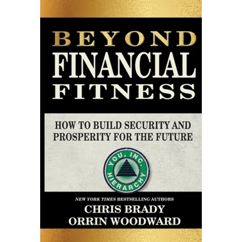 Beyond Financial Fitness: How to Build Security and Prosperity for the Future