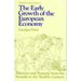 Early Growth of the European Economy: Warriors and Peasants from the Seventh to the Twelfth Century