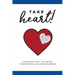 Take Heart!: Companion Journal