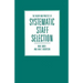 The Theory and Practice of Systematic Staff Selection