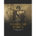 Hamilcar Barca: The Life and Legacy of the Legendary Carthaginian General