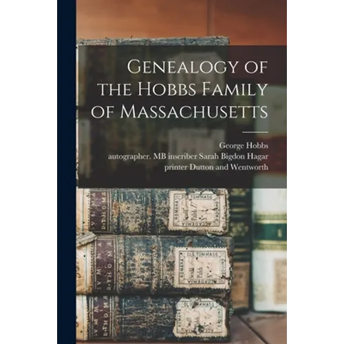 Genealogy of the Hobbs Family of Massachusetts