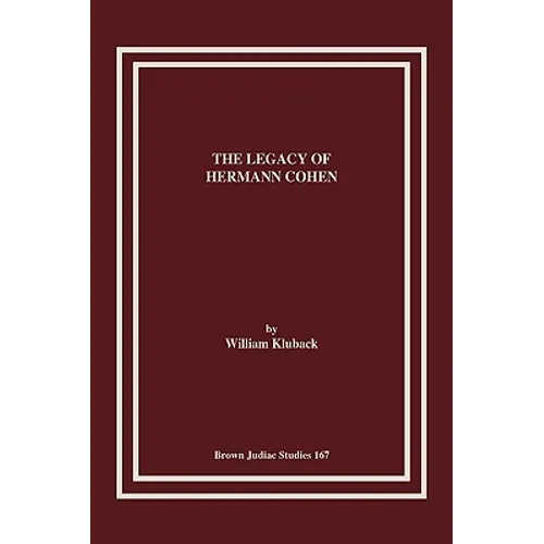 The Legacy of Hermann Cohen