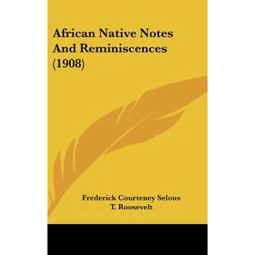 African Native Notes And Reminiscences (1908)
