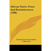 African Native Notes And Reminiscences (1908)