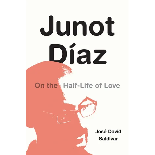 Junot Díaz: On the Half-Life of Love