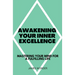 Awakening Your Inner Excellence: Mastering Your Mind for a Fulfilling Life