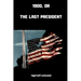 1900; or, The Last President