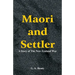 Maori and Settler: A Story of The New Zealand War
