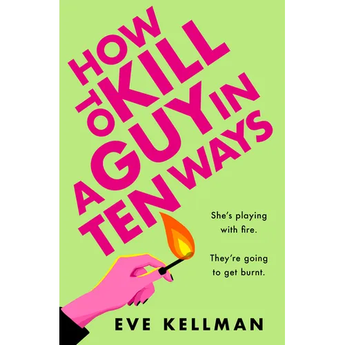 How to Kill a Guy in Ten Ways