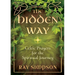 The Hidden Way: Celtic Prayers for the Spiritual Journey
