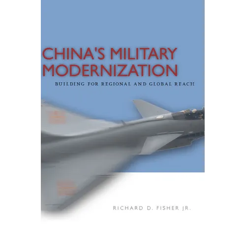 China's Military Modernization: Building for Regional and Global Reach