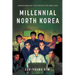 Millennial North Korea: Forbidden Media and Living Creatively with Surveillance