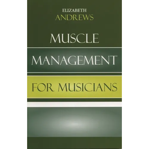 Muscle Management for Musicians