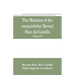 The memoirs of the conquistador Bernal Diaz del Castillo: Containing a true and full account of the Discovery and conquest of Mexico and New Spain (Vo