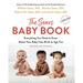 The Baby Book: Everything You Need to Know about Your Baby from Birth to Age Two