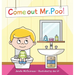 Come Out Mr Poo!: Potty Training for Kids